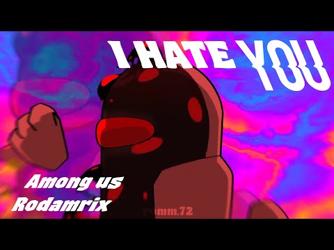 I HATE YOU ( dai kirai ) meme || among us Rodamrix ! TW. FLASH !