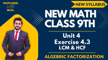 Class 9 Math | Exercise 4.3 | LCM & HCF of Algebraic Expressions | Math Mind with Bilal