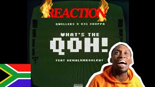 Qwellwers & 031 Choppa - What’s The Qoh! (feat Okmalumkoolkat) Official Audio [Swablo’s Reaction]