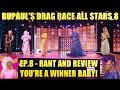 RuPaul’s Drag Race All Stars 8 Ep.8  - Rant &amp; Review