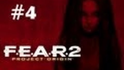 F.E.A.R.2: Project Origin Walkthrough -  Mission 4 - Withdrawal