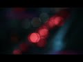 Bokeh Lights Blur 🎵 | 4 Hours | Focus &amp; Relaxation | Calm Veritas