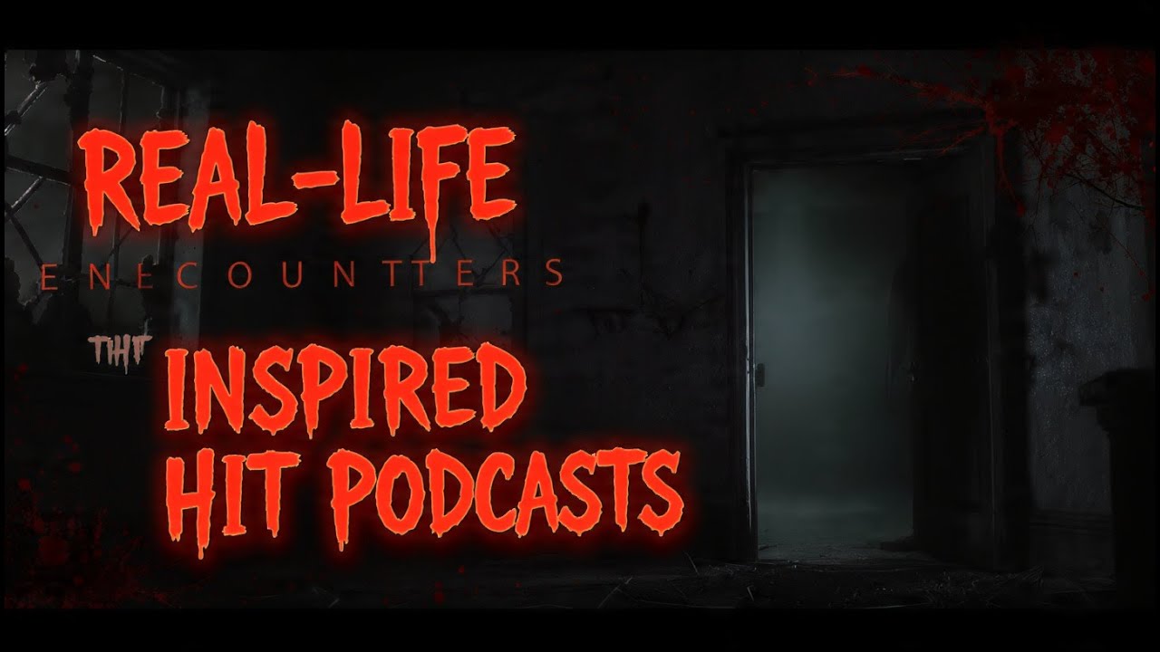 Real Life Encounters That Inspired Hit Podcasts