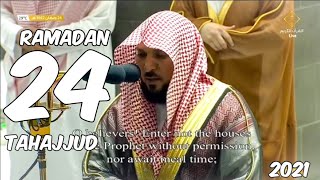 24 Ramadan 2021 | Sheikh Maher Al Muaiqly | Beautiful Tahajjud Recitation from Surah Ahzaab and Saba