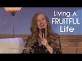 Living A Fruitful Life - Katherine Ruonala