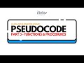 Pseudocode Part 3 - Functions and Procedures