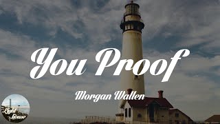 Morgan Wallen - You Proof (Lyrics)