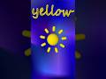 Color Yellow - learn colors for kid #colors #shorts #videoforkid #learnenglish