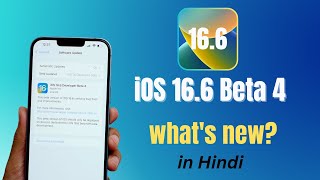 iOS 16.6 Beta 4 Released - What's New? in Hindi