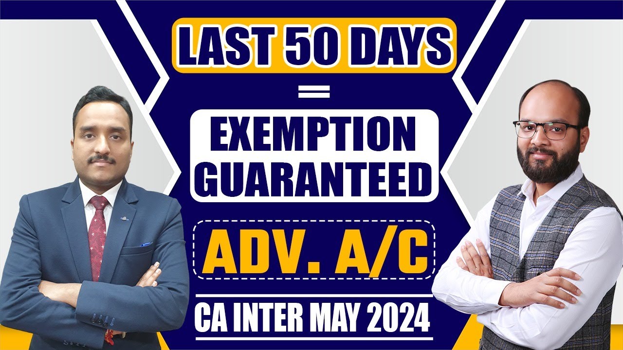 How to Get Exemption in Advance Accounts | CA Inter Sep 24 | Last 50 ...