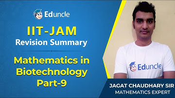 IIT JAM Biotechnology | Revision of Mathematics in Biotechnology (Part-9) | Eduncle | Mr. Jagat