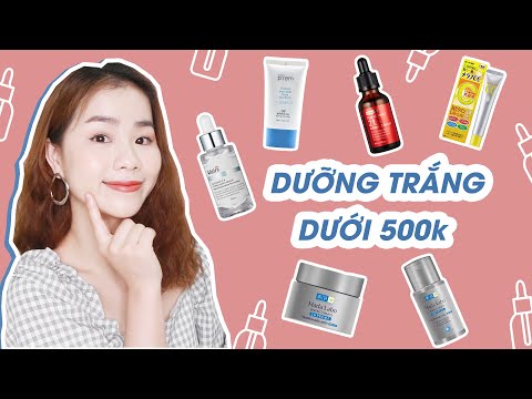 Top Sản Phẩm Dưỡng Trắng Hiệu Quả Dưới 500k ♡ Quin