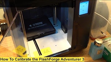 FlashForge Adventurer 3 Calibration