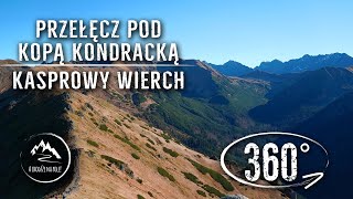 Szlak -  Przełęcz pod Kopą Kondracką ➡️ Kasprowy Wierch - całe przejście - film 360°
