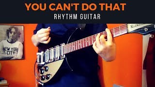 You Can't Do That - John Lennon's Rhythm Guitar - Rickenbacker 325 chords