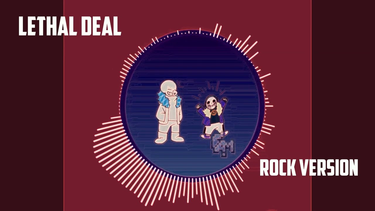 Undertale Something New - Lethal Deal  Rock Versión ( Killer Sans Theme )