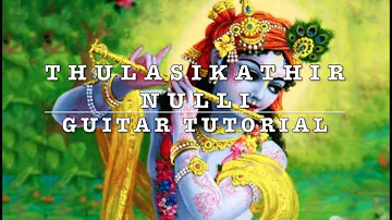 Thulasikathir Nulliyeduthu (Full Song) || Guitar Tutorial