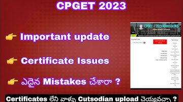 CPGET 2023 | Most important update  | Must watch video | Certificate issues | CPGET 2023