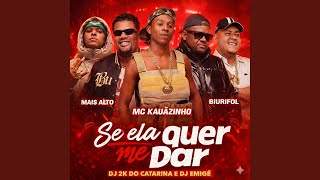 Se Ela Quer Me Dar