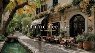 Stress Relief With Relaxing Outdoor Jazz Music | Cozy Cafe Jazz Ambience In Autumn For Work & Stu... screenshot 1
