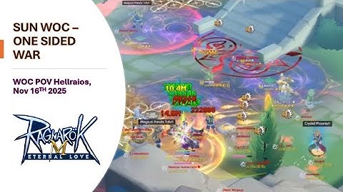 SUN WOC, BUT ONE-SIDED FIGHT BY A GUILD | HELLRAIOS WOC NOV 16, 2025