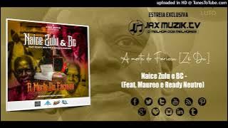 Naice Zulu e BC - A morte do Farizeu [Zé Du]  (Feat. Maureo e Ready Neutro)-[Áudio] - Jax Muzik TV