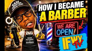 HOW I BECAME A BARBER