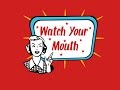 Watch Your Mouth Week 3: "Soap Mouth"