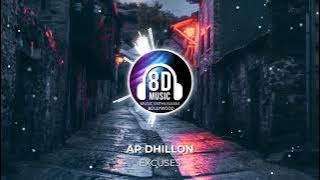 Excuses(8D AUDIO) - AP Dhillon I Music Enthusiasm Bollywood