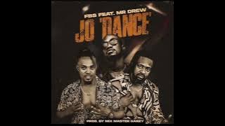 FBS ft Mr Drew - Jo (Dance) (  Audio )
