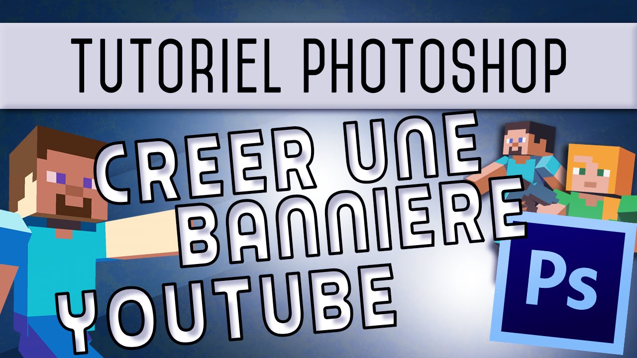 [TUTO PHOTOSHOP] #3 - CREER UNE BANNIERE YOUTUBE | JustLeLix & W4RTRIX