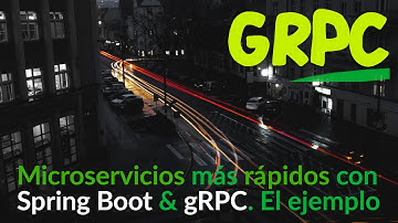 gRPC: El ejemplo de comunicar microservicios con Spring Boot