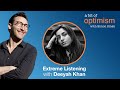 Extreme Listening with Deeyah Khan | A Bit of Optimism (Podcast): Episode 11