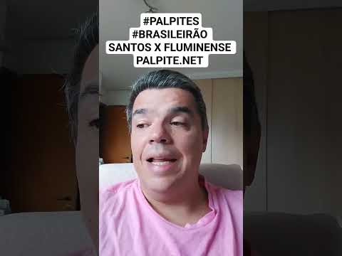 #PALPITES #BRASILEIRÃO SANTOS X FLUMINENSE PALPITE.NET