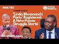Linda Mwananchi Party Registered The Fight Has Started