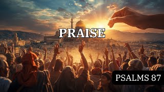 All were born in Zion (Psalm 87 | Audio Bible)