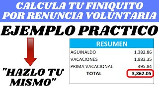 🔥Calcula El Finiquito Por Renuncia Voluntaria de Acuerdo LFT 2024 ¿Cuanto me toca?🤑