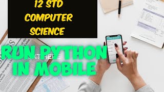 How to Program Python in Mobile phone XII Std Computer science Chapter-5