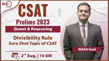 CSAT Foundation Course 2023 | Divisibility Rule Sure Shot Topic of CSAT | NIKHIL GOEL | theIAShub