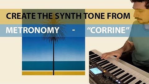 How To Create The Synth Tone From "Metronomy - Corrine"