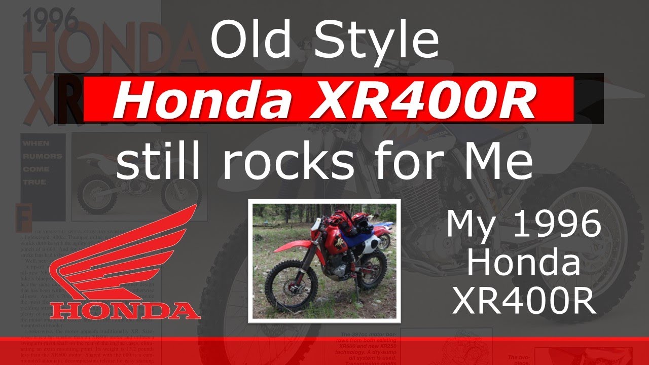 Old Style Honda XR400R still rocks for Me