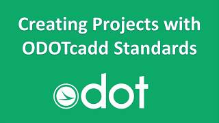 ODOTcadd Standards Creating Projects