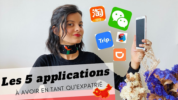 Les 5 applications à avoir en tant qu’expatrié en Chine
