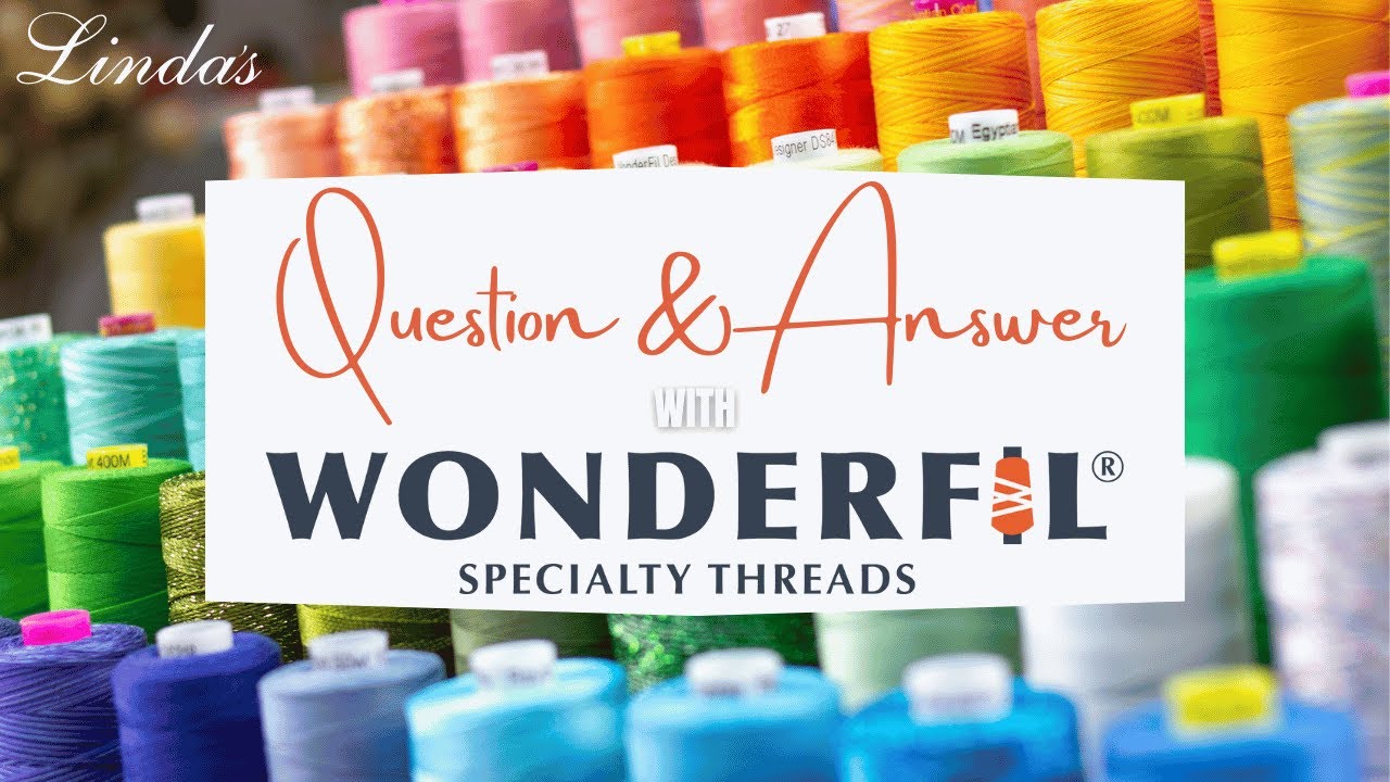 WonderFil Threads Explained : Live Q&A with Calista