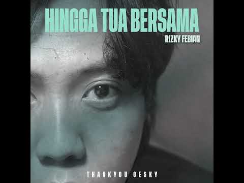Hingga Tua Bersama - Rizky Febian | Lucky Adnan Cover (For Cesky)