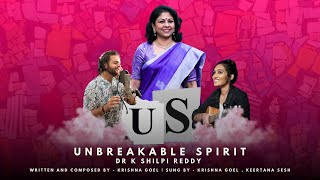 UNBREAKABLE SPIRIT - Full Video | Dr K Shilpi Reddy | Krishna Goel | Keertana Sesh