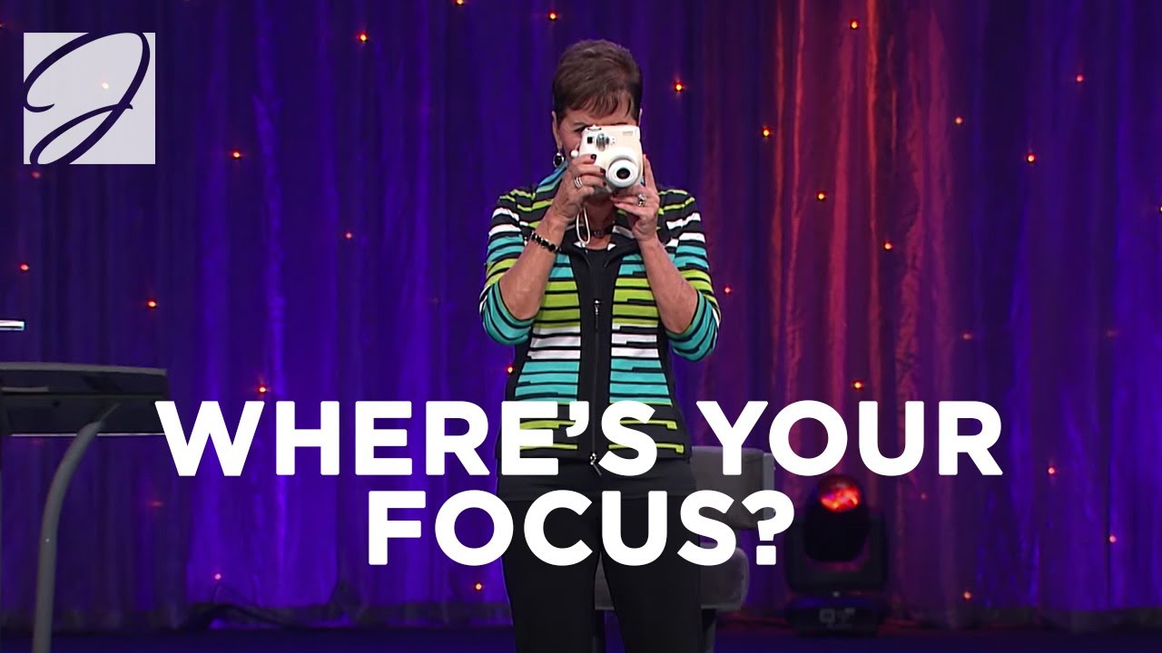 Where's Your Focus? Joyce Meyer YouTube