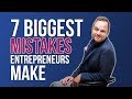 7 Biggest Mistakes Entrepreneurs Make - James Sinclair