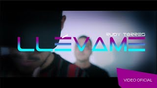 Rudy Torres - Llévame [Video Oficial]