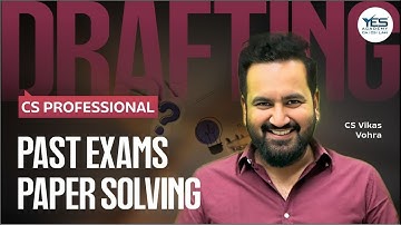 Drafting Past Exam Paper Solving (Lec 7) | Drafting Writing Practice | CS Vikas Vohra